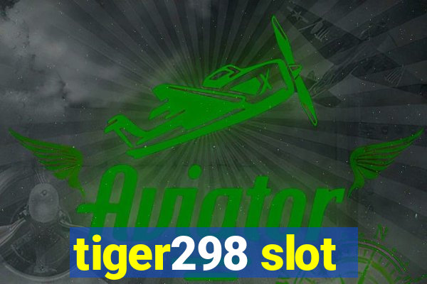 tiger298 slot