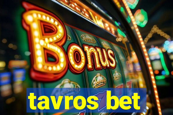 tavros bet