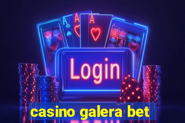 casino galera bet