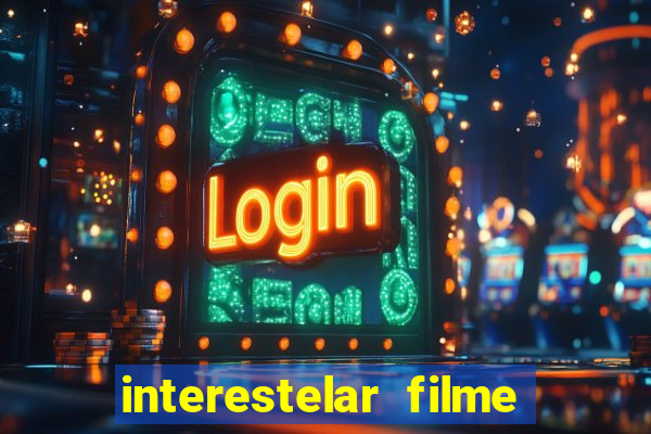 interestelar filme completo dublado telegram interestelar