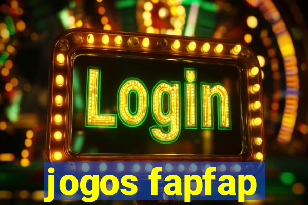 jogos fapfap