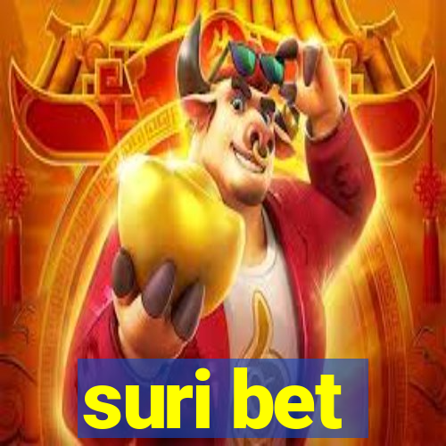 suri bet