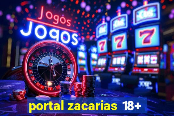 portal zacarias 18+