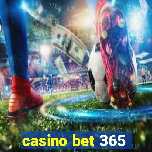 casino bet 365