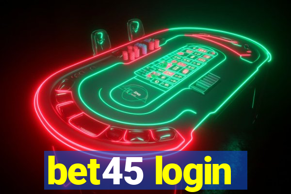 bet45 login