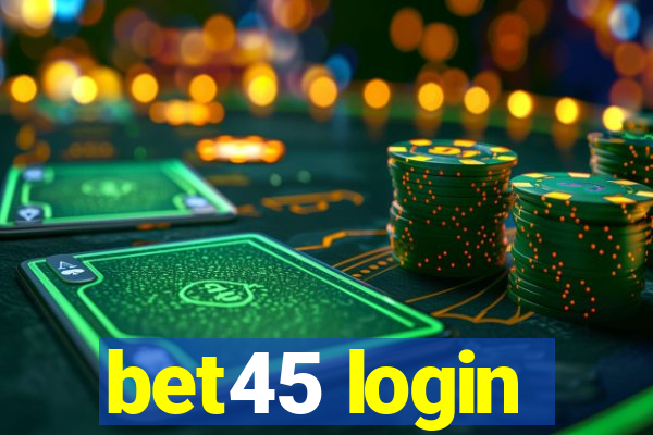 bet45 login