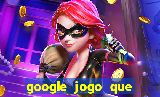 google jogo que ganha dinheiro de verdade