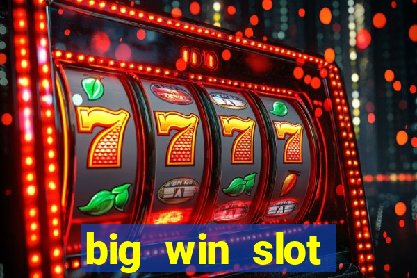 big win slot casino online