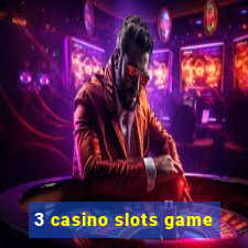 3 casino slots game