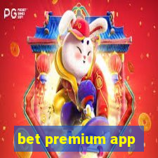 bet premium app