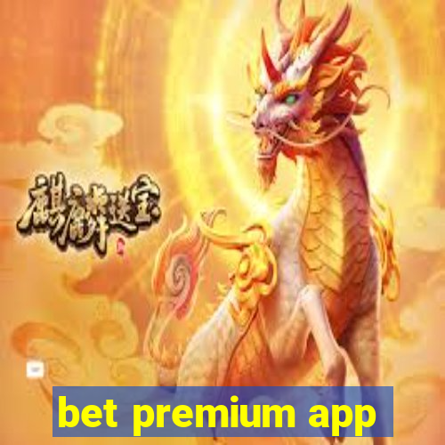 bet premium app