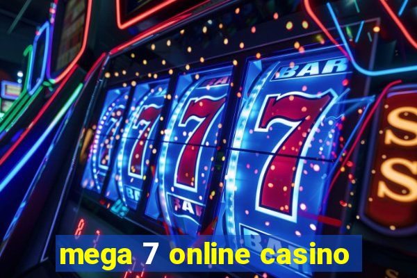 mega 7 online casino