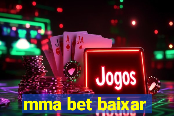 mma bet baixar