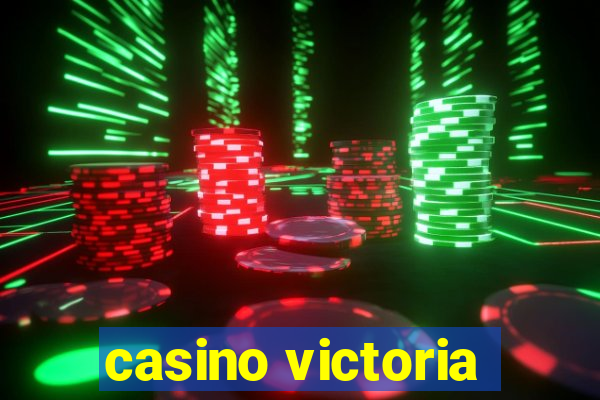 casino victoria