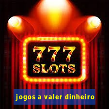 jogos a valer dinheiro