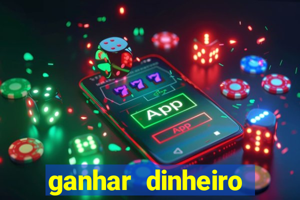 ganhar dinheiro jogando jogos