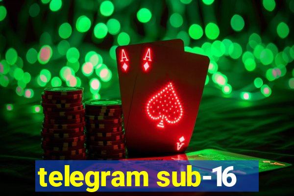 telegram sub-16