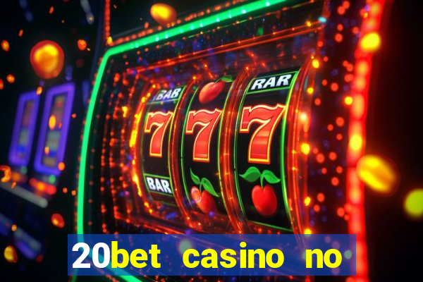 20bet casino no deposit bonus code for existing players