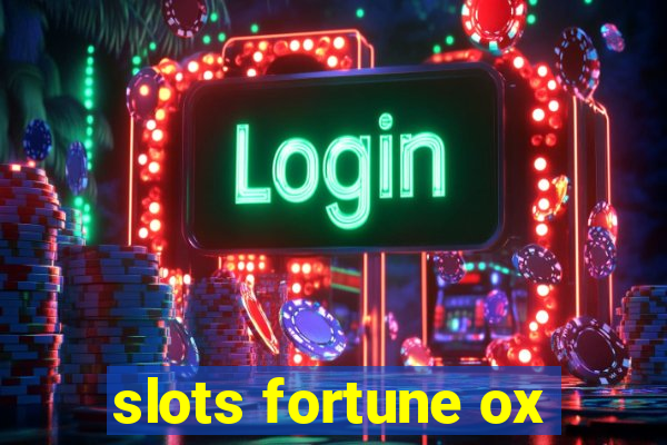 slots fortune ox