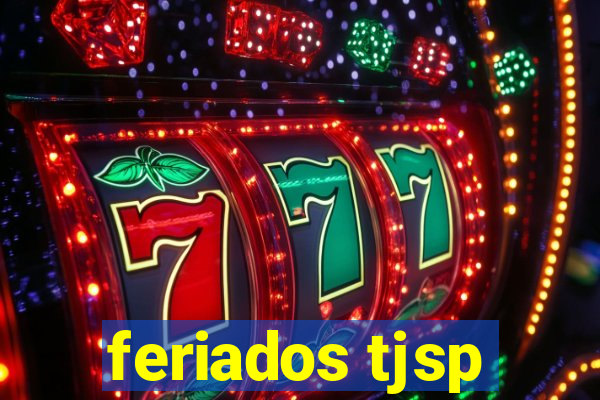 feriados tjsp