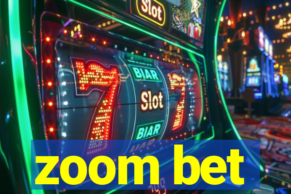 zoom bet