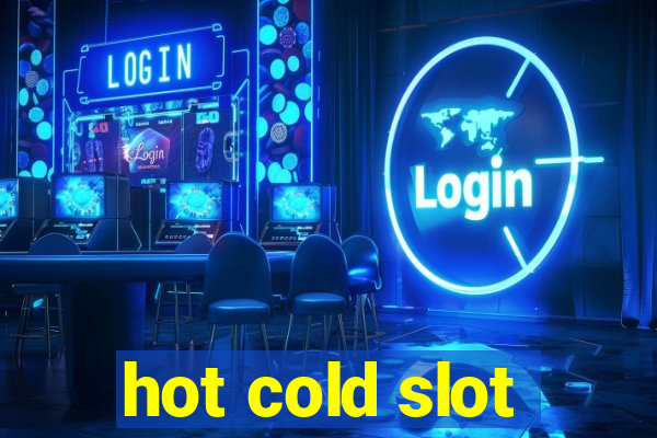 hot cold slot