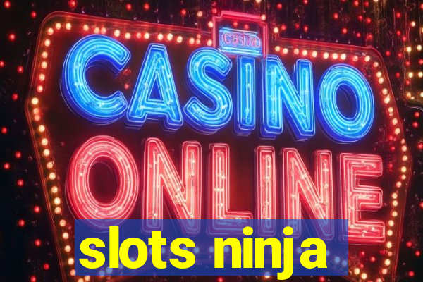 slots ninja