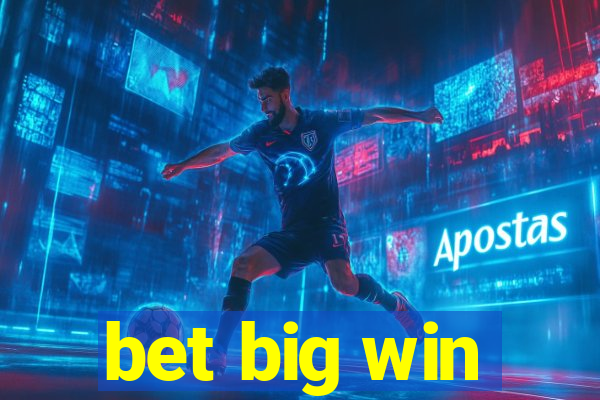 bet big win