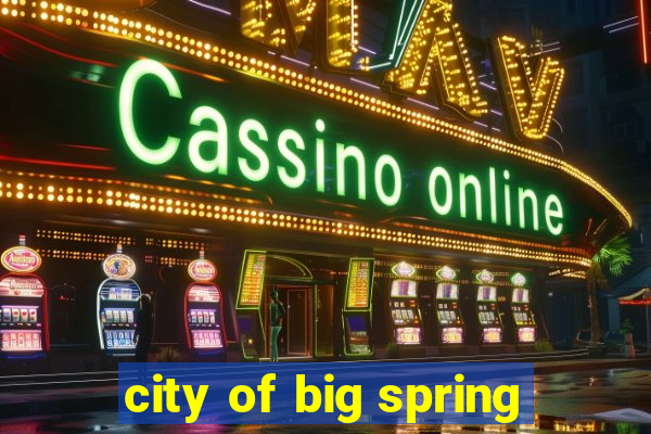 city of big spring