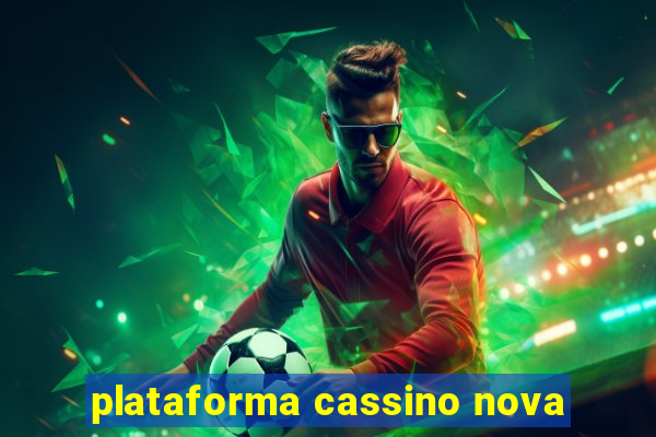 plataforma cassino nova