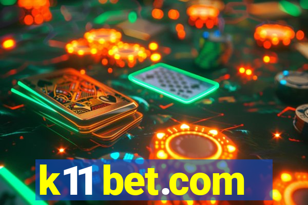 k11 bet.com