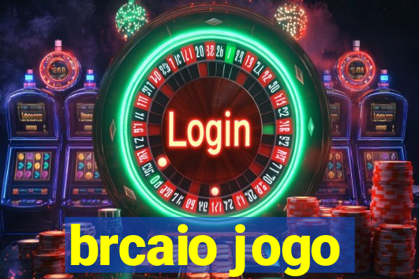 brcaio jogo