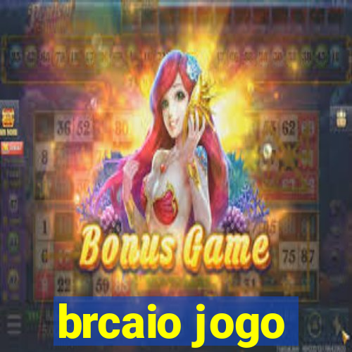 brcaio jogo