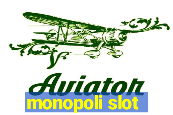 monopoli slot