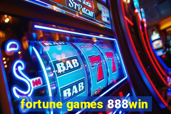 fortune games 888win