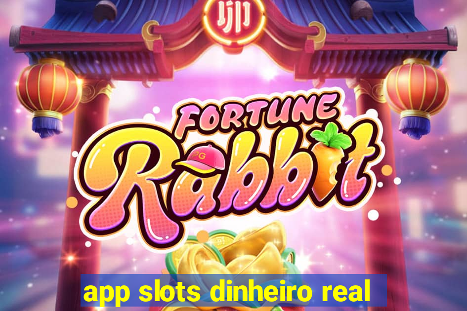 app slots dinheiro real