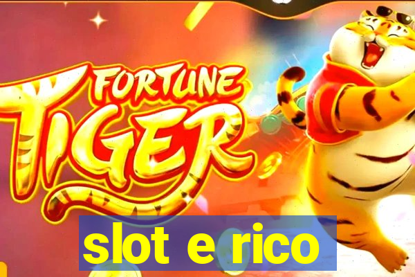 slot e rico