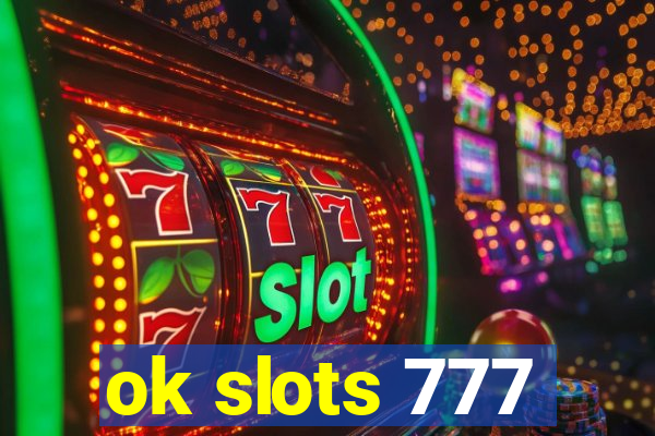 ok slots 777