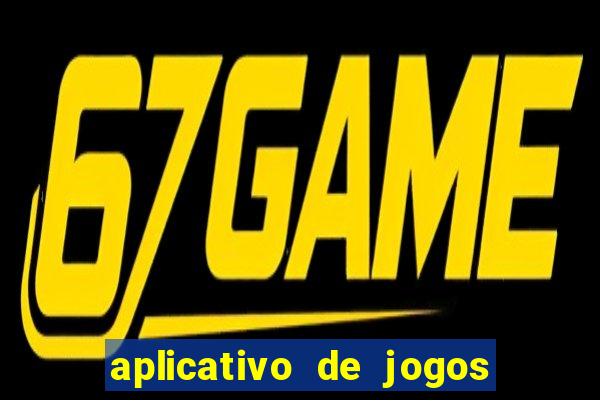 aplicativo de jogos para ganhar dinheiro