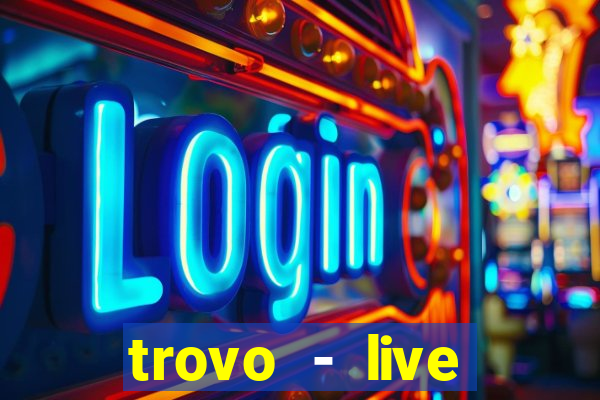 trovo - live stream & games