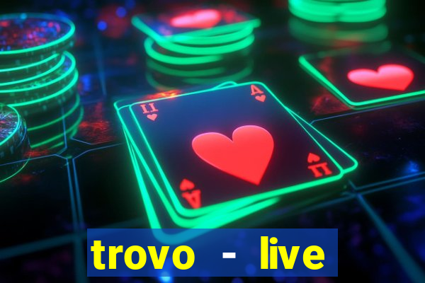 trovo - live stream & games