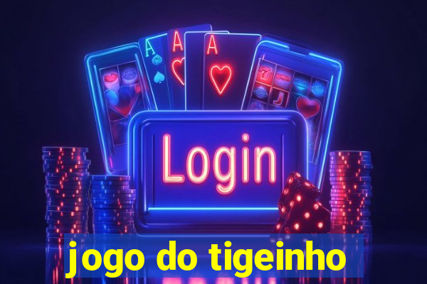 jogo do tigeinho