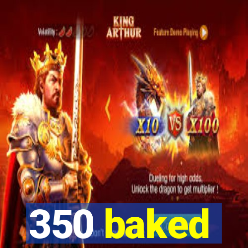 350 baked