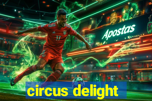 circus delight