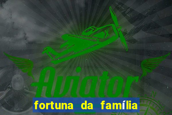 fortuna da família real brasileira