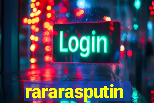 rararasputin