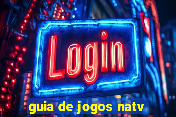 guia de jogos natv