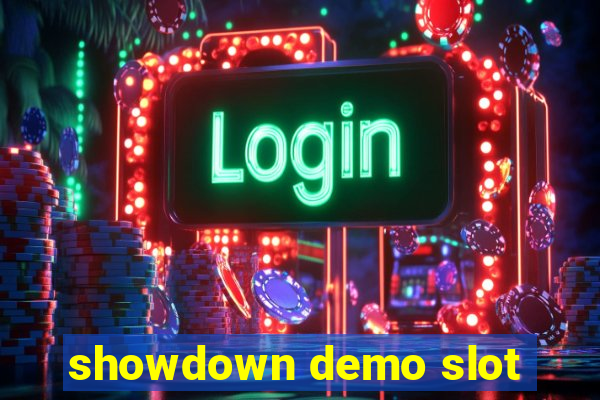 showdown demo slot