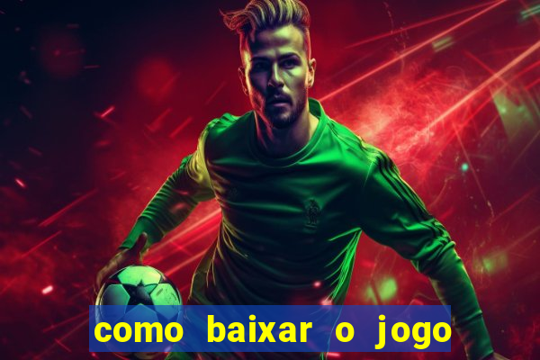 como baixar o jogo do tigrinho no iphone