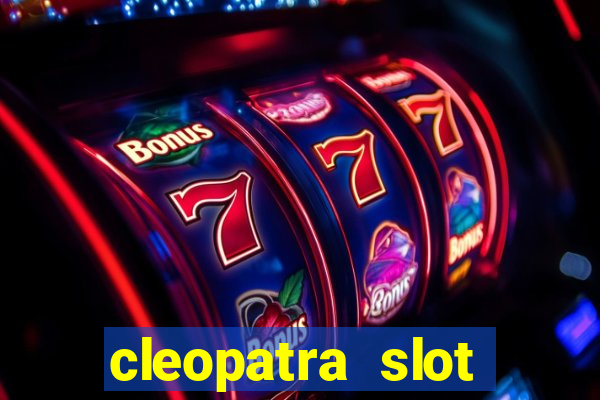 cleopatra slot machine free play